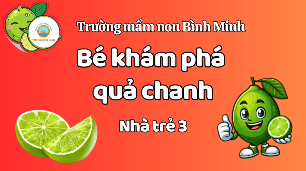 Bên Trong Quả Chanh Có Gì? Hãy Cùng Các Bé Nhà Trẻ 3 Khám Phá Nhé!!