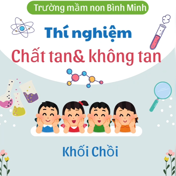 Thí Nghiệm Chất Tan Và Không Tan Cùng Các Bé Khối Chồi