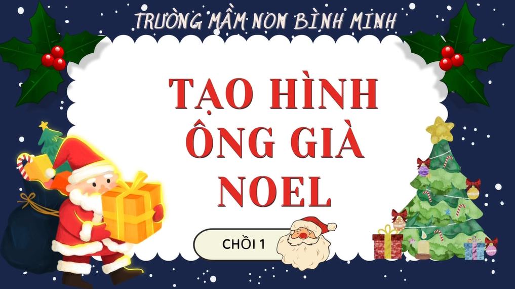 Tạo Hình Ông Già Noel Cùng Các Bé Chồi 1