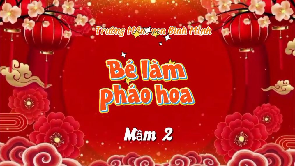 Các Bé Tự Tay Làm Những Ống Pháo Hoa Thú Vị