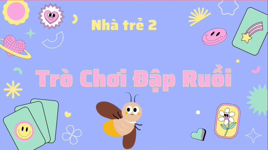 Cùng Nhà Trẻ 2 Tham Gia Trò Chơi Đập Ruồi